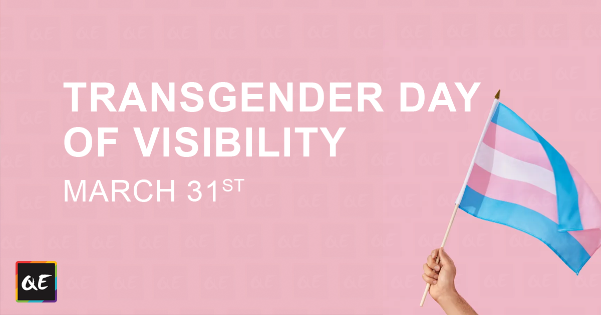 queer events awareness campaign - trans day of visibility